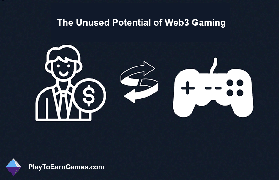 The Unused Potential of Web3 Gaming