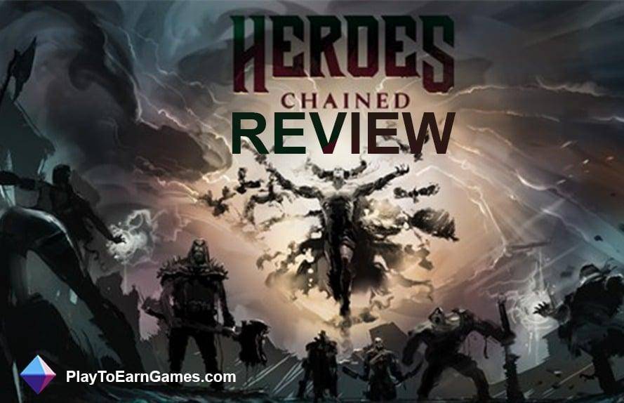 Evaluating "Heroes Chained": An In-Depth Look at the NFT-Based Adventure Game